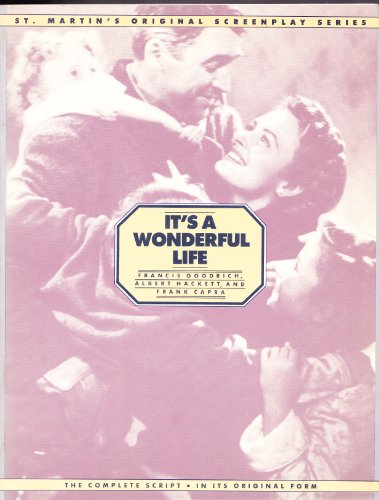 Stock image for It's a Wonderful Life: From the 1946 Liberty Film, Distributed by Republic Pictures Corp. (ST MARTIN'S ORIGINAL SCREENPLAY SERIES) for sale by Aladdin Books