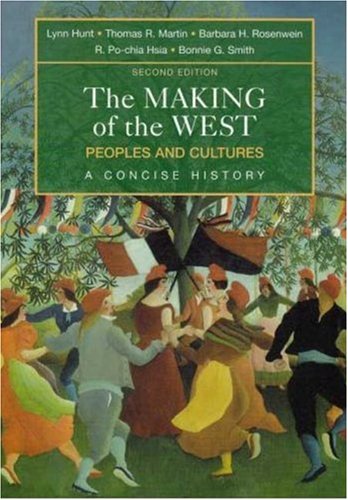 Beispielbild fr The Making of the West: Combined Version (Volumes I & II): Peoples and Cultures, A Concise History zum Verkauf von The Book Cellar, LLC