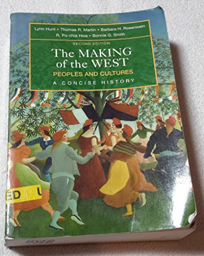 Stock image for The Making of the West: Combined Version (Volumes I & II): Peoples and Cultures, A Concise History for sale by Wonder Book
