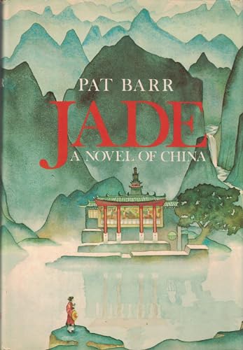 Beispielbild fr Jade: A Novel of China zum Verkauf von Half Price Books Inc.