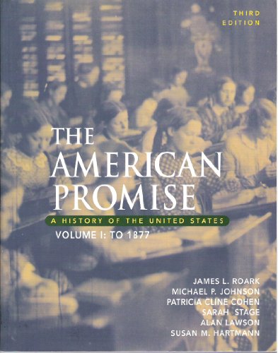 American Promise 3e V1 & Telecourse Guide for Shaping America V1 (9780312440176) by Roark, James L.; Johnson, Michael P.; Cohen, Patricia Cline; Lawson, Alan; Stage, Sarah; Hartmann, Susan M.; Alfers, Kenneth