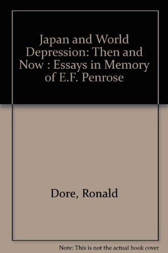 Stock image for Japan and World Depression: Then and Now : Essays in Memory of E.F. Penrose for sale by Ergodebooks