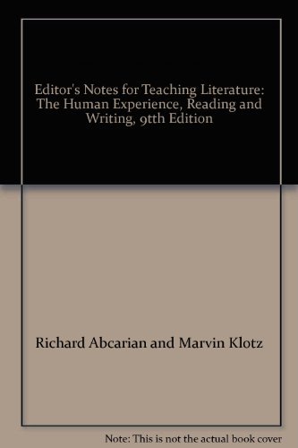 Stock image for Editor's Notes for Teaching Literature: The Human Experience, Reading and Writing, 9tth Edition for sale by Better World Books: West