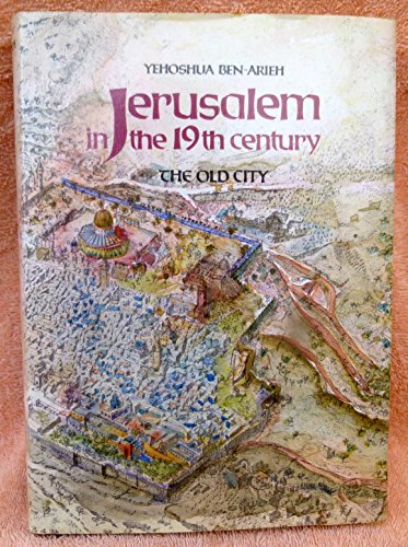 Beispielbild fr Jerusalem in the 19th Century: The Old City zum Verkauf von Chaparral Books