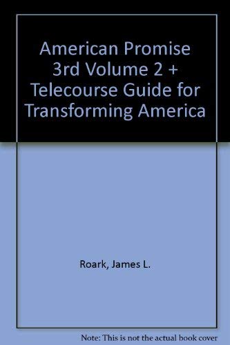 American Promise, Vol. 2: Telecourse Guide for Transforming America, 3rd Edition (9780312441944) by Kenneth G. Alfers; Michael P. Johnson; Patricia Cline Cohen; Sarah Stage; Alan Lawson; Susan M. Hartmann; Kenneth Alfers