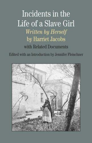 Stock image for Incidents in the Life of a Slave Girl, Written by Herself : With Related Documents for sale by Better World Books