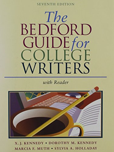 Bedford Guide for College Writers 7e 2-in-1 & Easy Writer 3e (9780312442941) by Kennedy, X. J.; Kennedy, Dorothy M.; Muth, Marcia F.; Holladay, Sylvia A.; Lunsford, Andrea A.
