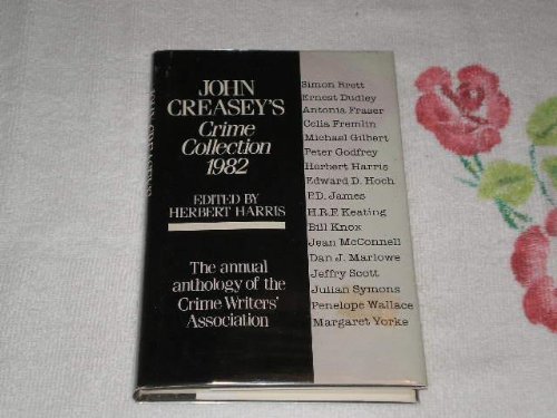 9780312442965: John Creasey's Crime Collection 1982: An Anthology by Members of the Crime Writer's Association