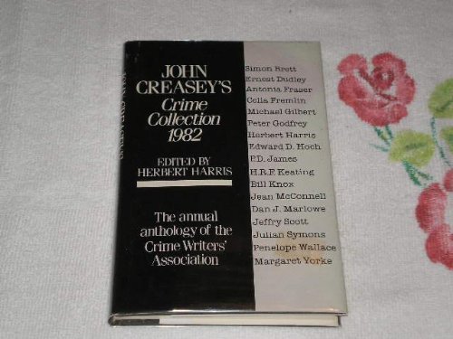 Imagen de archivo de John Creasey's Crime Collection 1982: An Anthology by Members of the Crime Writer's Association a la venta por Wonder Book