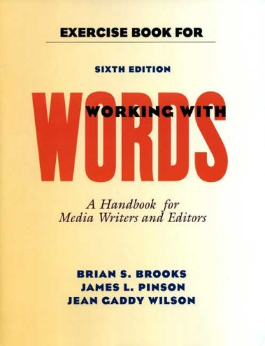 Stock image for Exercise Book for Working with Words: A Handbook for Media Writers and Editors for sale by ThriftBooks-Dallas