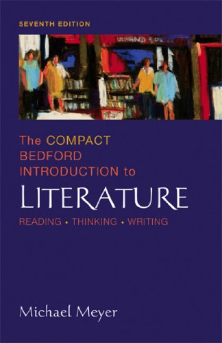 9780312443269: The Compact Bedford Introduction to Literature: Reading, Thinking, Writing
