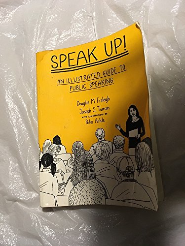 Imagen de archivo de Speak Up : An Illustrated Guide to Public Speaking a la venta por Better World Books