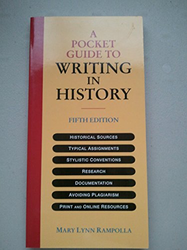 A Pocket Guide To Writing In History: Fifth Edition: Historical Sources: Typical Assignments: Sty...