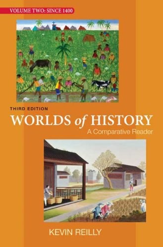 Worlds of History, Volume Two: Since 1400: A Comparative Reader (9780312446864) by Reilly, Kevin