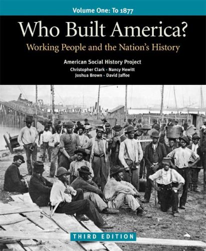 Beispielbild fr Who Built America? Vol. 1: Working People and the Nation's History zum Verkauf von HPB-Red