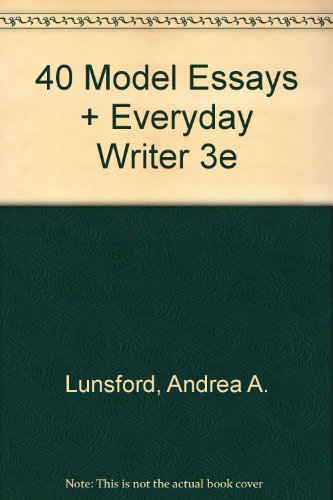 40 Model Essays & Everyday Writer 3e (9780312447489) by Lunsford, Andrea A.; Aaron, Jane E.