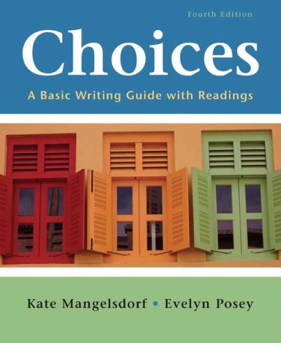 Imagen de archivo de Choices: A Basic Writing Guide with Readings a la venta por SecondSale