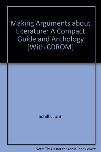 Making Arguments About Literature & i-claim (9780312448578) by Schilb, John; Clifford, John; Clauss, Patrick