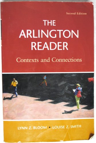 The Arlington Reader: Contexts and Connections (9780312448844) by Bloom, Lynn Z.; Smith, Louise Z.