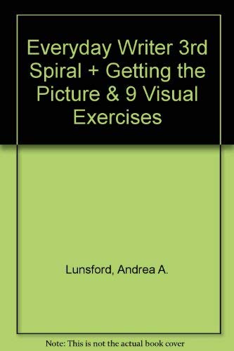 Imagen de archivo de Everyday Writer 3e spiral & Getting the Picture & ix visual exercises a la venta por Revaluation Books