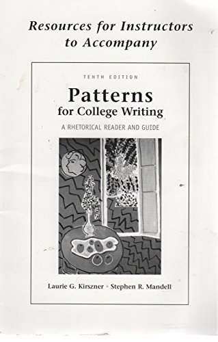 Resources for Instructors to Accompany Patterns for College Writing - Laurie G.Kirszner