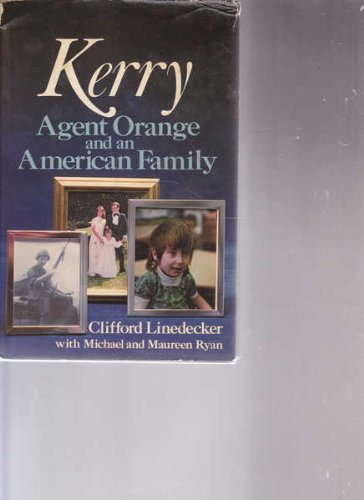 Stock image for Kerry: Agent Orange and an American Family for sale by Wonder Book
