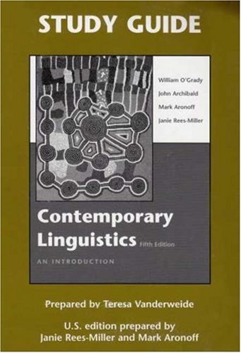 Contemporary Linguistics 5e & Study Guide (9780312451363) by O'Grady, William; Archibald, John; Aronoff, Mark; Rees-Miller, Janie