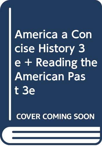America A Concise History 3e & Reading the American Past 3e V1 & V2 (9780312451523) by Henretta, James A.; Brody, David; Dumenil, Lynn; Johnson, Michael P.