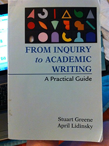 9780312451660: From Inquiry to Academic Writing: A Practical Guide