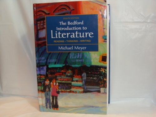 Imagen de archivo de The Bedford Introduction to Literature: Reading, Thinking, Writing a la venta por BooksRun