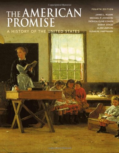 Imagen de archivo de The American Promise, Combined Version (Volumes I & Ii): A History Of The United States ; 9780312452919 ; 0312452918 a la venta por APlus Textbooks
