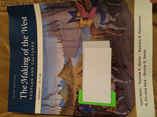 Beispielbild fr The Making of the West: Peoples and Cultures, Vol. 1: To 1740 zum Verkauf von Idaho Youth Ranch Books