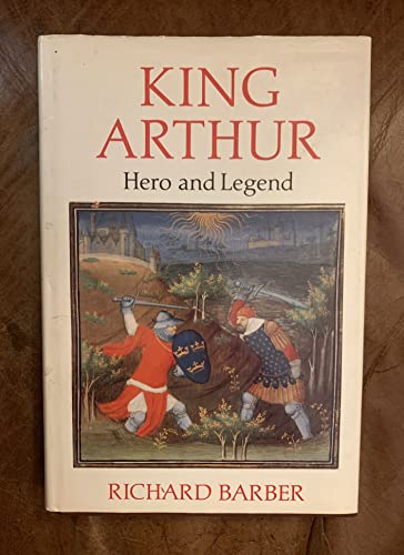 9780312454272: King Arthur: Hero and Legend