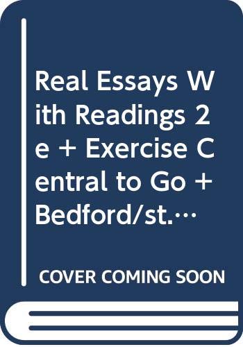 Real Essays with Readings 2e & Exercise Central to Go & Bedford/St. Martin's ESL Workbook (9780312458331) by Anker, Susan; Sapna, Gandhi-Rao; McCormack, Maria; Trelenberg, Elizabeth