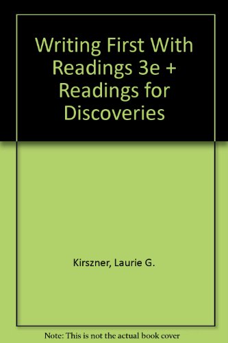 Writing First with Readings 3e & Readings for Discoveries (9780312460228) by Kirszner, Laurie G.; Mandell, Stephen R.; Mangelsdorf, Kate; Posey, Evelyn