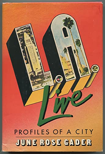 L. A. Live: Profiles of a City