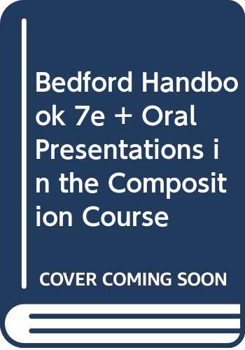 Bedford Handbook 7e cloth & Oral Presentations in the Composition Course (9780312463632) by Hacker, Diana; Duncan, Matthew