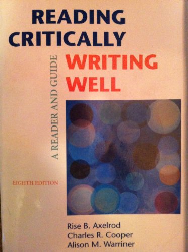 Imagen de archivo de Reading Critically, Writing Well: A Reader and Guide a la venta por SecondSale