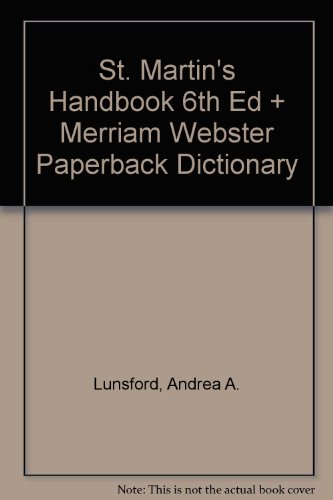 St. Martin's Handbook 6e cloth & Merriam-Webster paperback dictionary (9780312464042) by Lunsford, Andrea A.