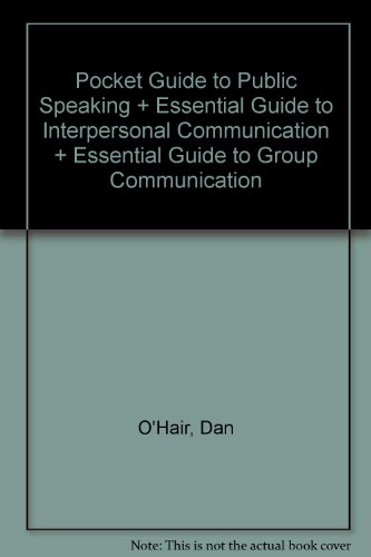Pocket Guide to Public Speaking 2e & Essential Guide to Interpersonal Communication & Essential Guide to Group Communication (9780312464738) by O'Hair, Dan; Rubenstein, Hannah; Stewart, Rob; Mary Wiemann