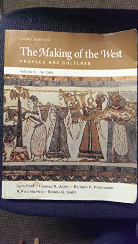 9780312465087: The Making of the West: Peoples and Cultures: to 1500