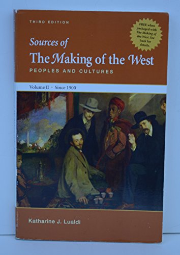 Imagen de archivo de Sources of The Making of the West, Volume II: Since 1500: Peoples and Cultures a la venta por Your Online Bookstore