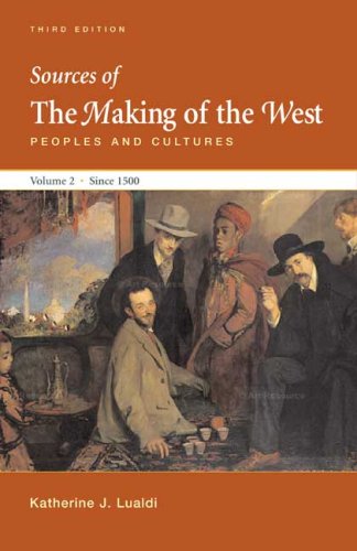 Stock image for Sources of The Making of the West, Volume II: Since 1500: Peoples and Cultures for sale by Your Online Bookstore