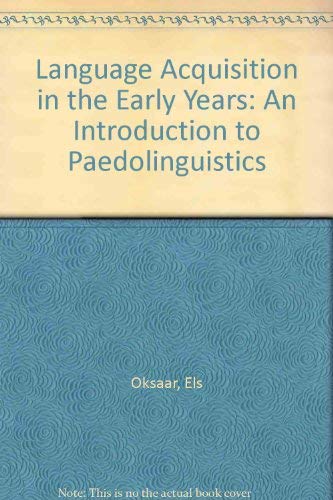 Stock image for Language Acquisition in the Early Years. An Introduction to Paedolinguistics. for sale by Eryops Books