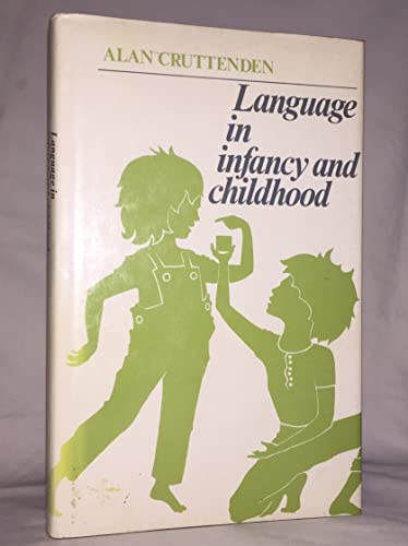 Beispielbild fr Language in Infancy and Childhood : A Linguistic Introduction to Language Acquisition zum Verkauf von Better World Books