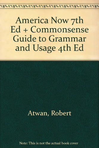 America Now 7e & Commonsense Guide to Grammar and Usage 4e (9780312466664) by Atwan, Robert; Beason, Larry; Lester, Mark
