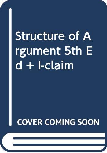 Structure of Argument 5e & i-claim (9780312468057) by Rottenberg, Annette T.; Winchell, Donna Haisty; Clauss, Patrick