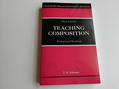Imagen de archivo de Teaching Composition: Background Readings (Bedford/St. Martin's Professional Resources) a la venta por Your Online Bookstore