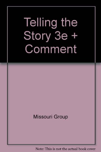 Telling the Story 3e & Comment (9780312469580) by Missouri Group; Creed, Walter