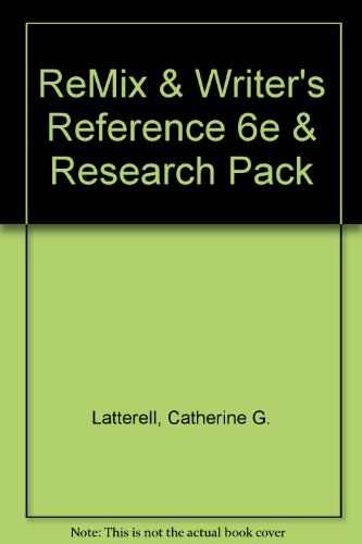 ReMix & Writer's Reference 6e & Research Pack (9780312472962) by Latterell, Catherine G.; Hacker, Diana; Downs, Douglas; Fister, Barbara